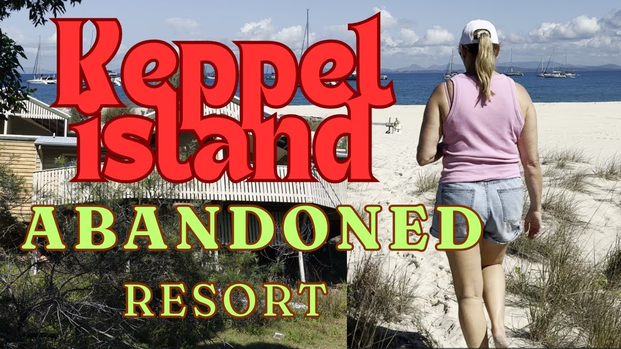Keppel Island's forgotten resort revealed - another ABANDONED Resort (Updated 2024)