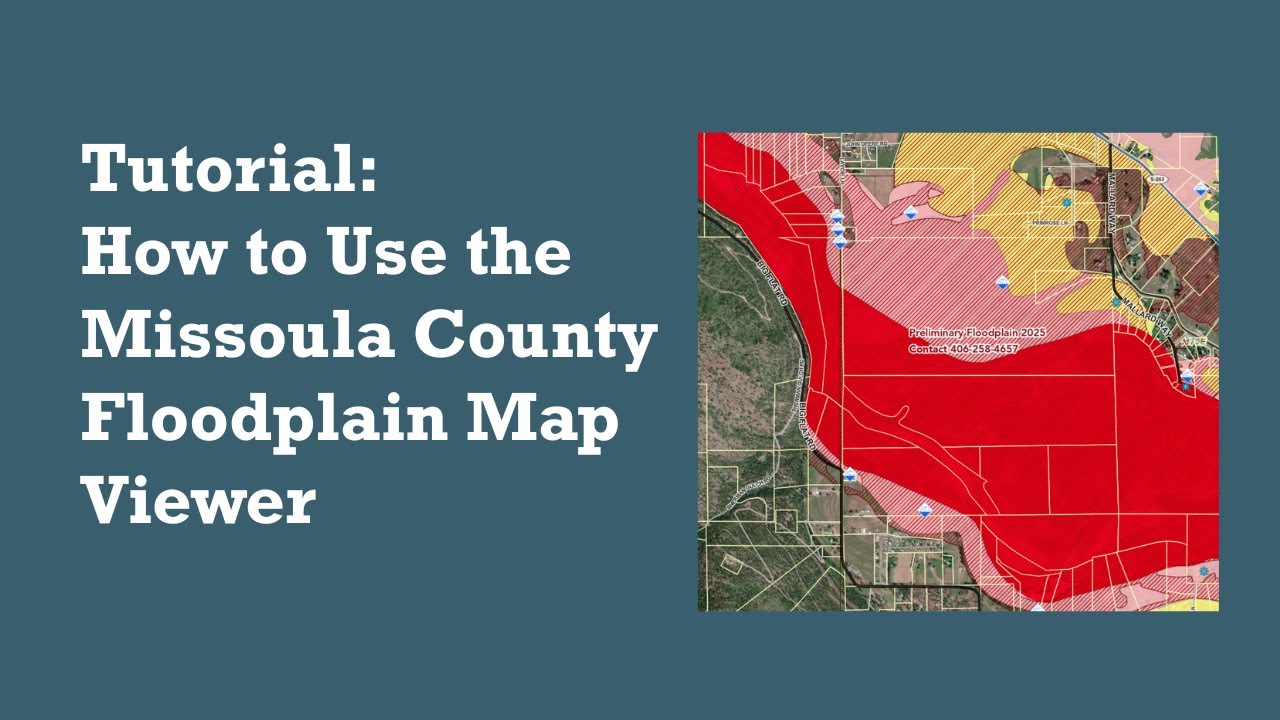 How to Use the Missoula County Floodplain Map Viewer