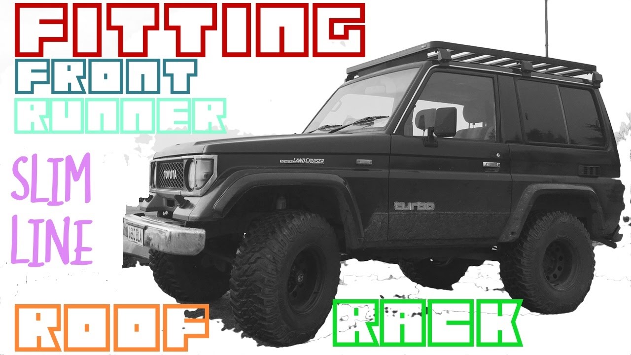 FITTING A FRONT RUNNER SLIM LINE II ROOF RACK