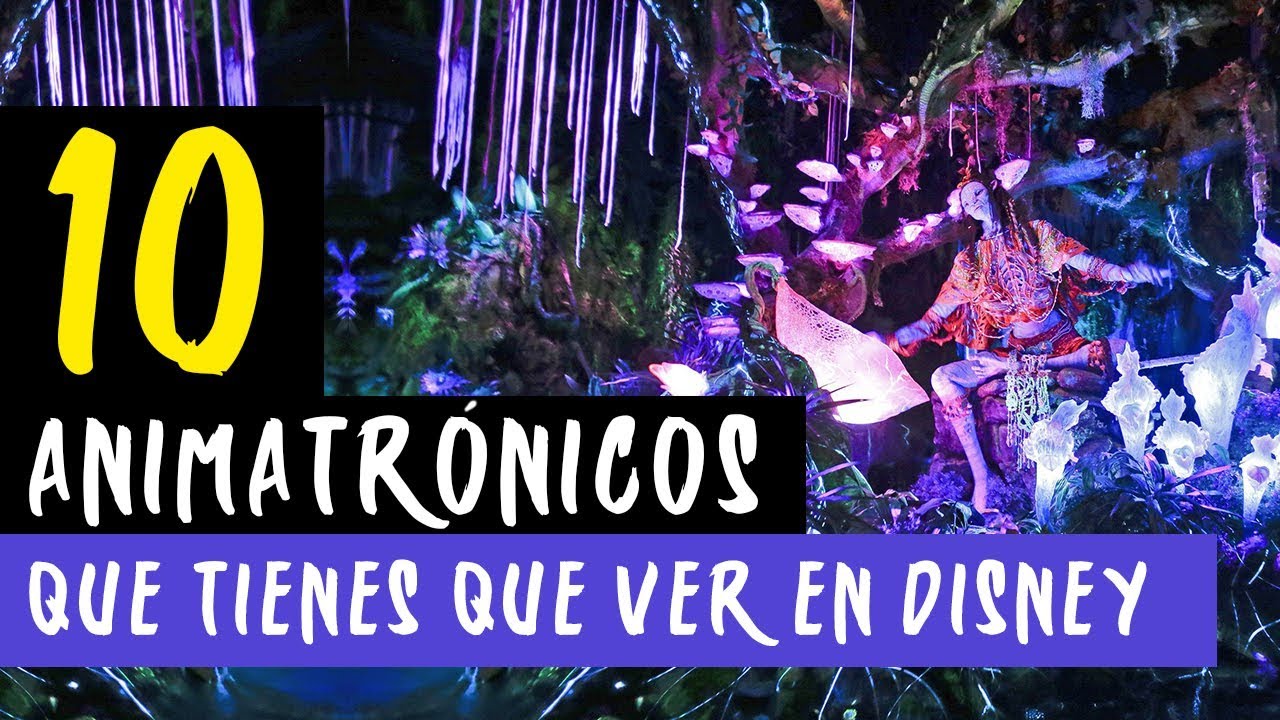 10 Animatronicos que Tienes Que Ver en Disneyworld
