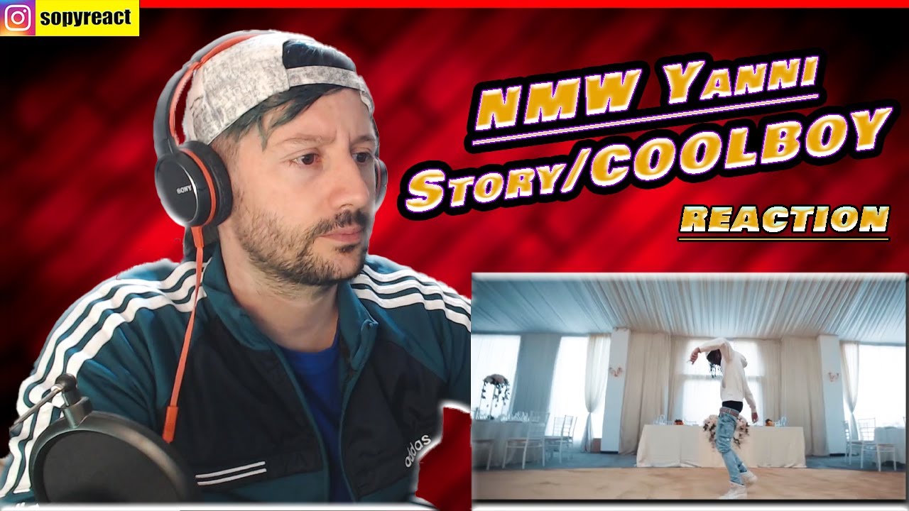 Reactionez la NMW Yanni - Story/COOLBOY