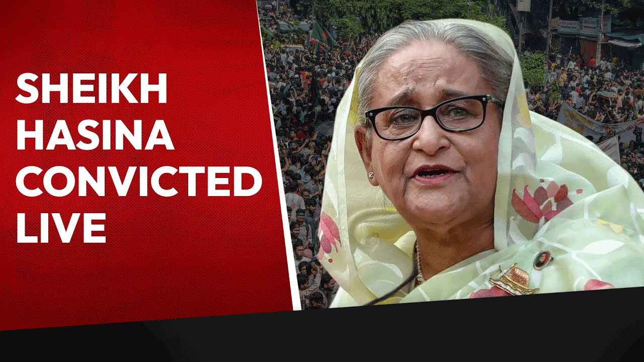Sheikh Hasina LIVE | Sheikh Hasina Convicted LIVE |  Ex-Bangladesh PM Sheikh Hasina Convicted