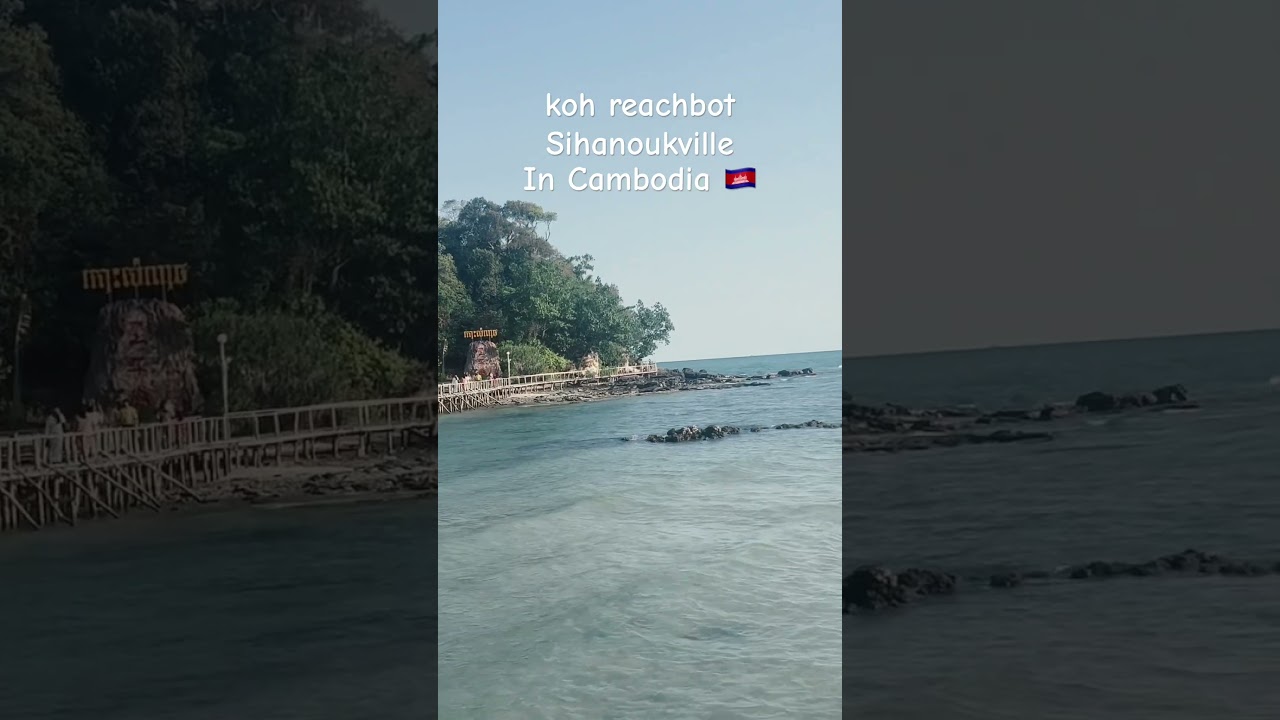 View koh reachbot in Cambodia 🇰🇭 #travel