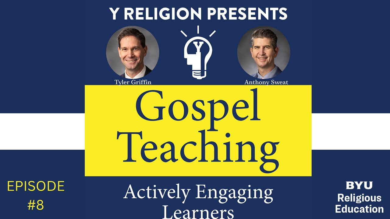 Gospel Teaching - Episode 8: Actively Engaging Learners