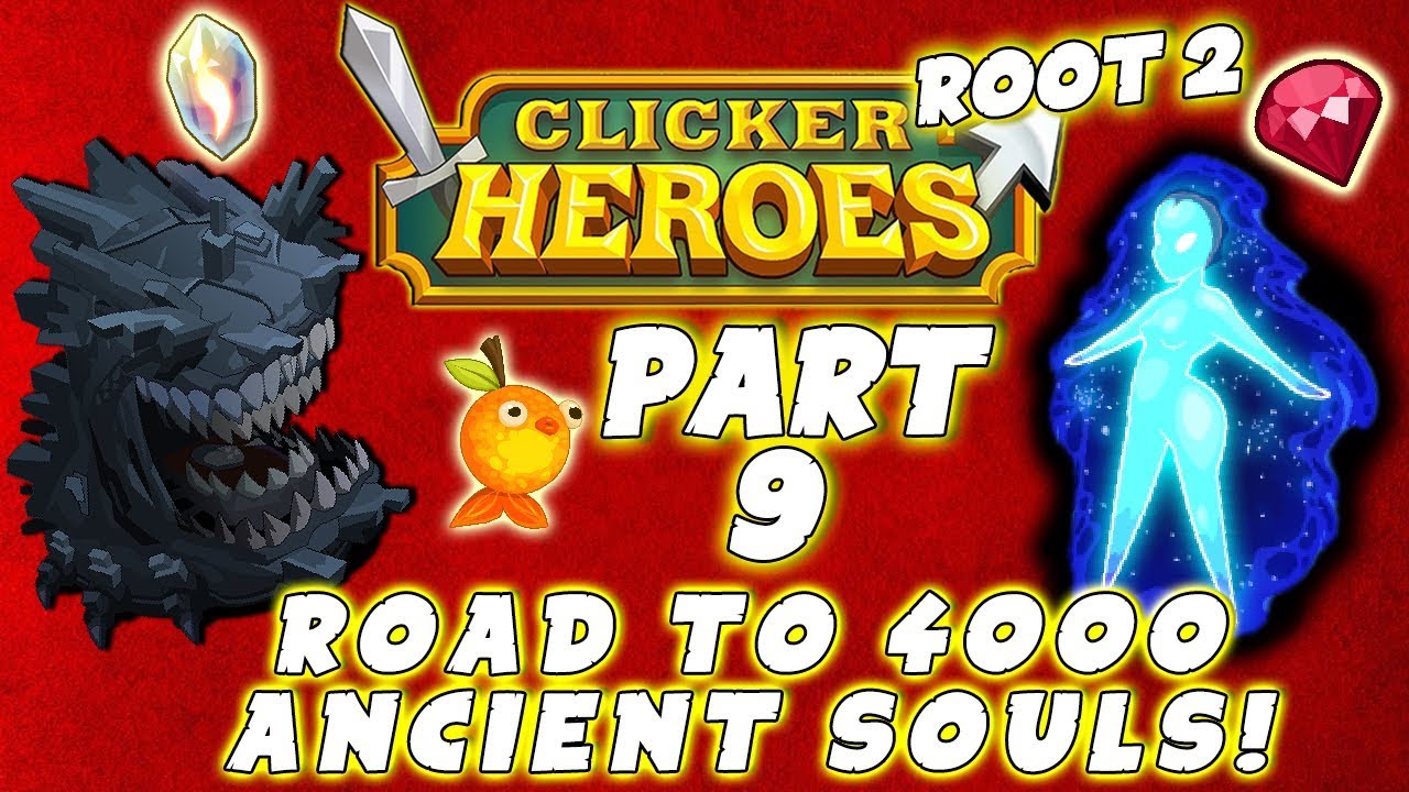 Clicker Heroes Root 2: ROAD TO 4000 ANCIENT SOULS! - Walkthrough Guide #9 - PC Gameplay