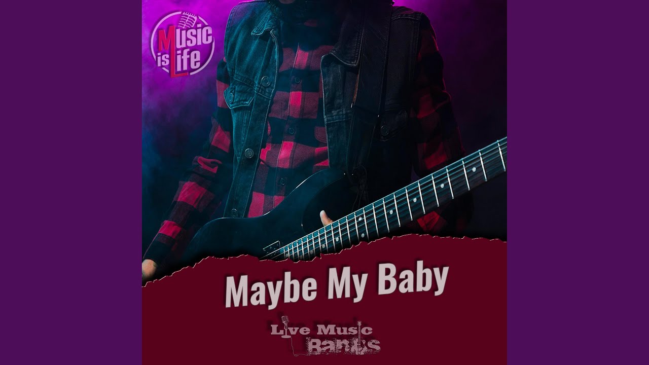 Maybe My Baby
