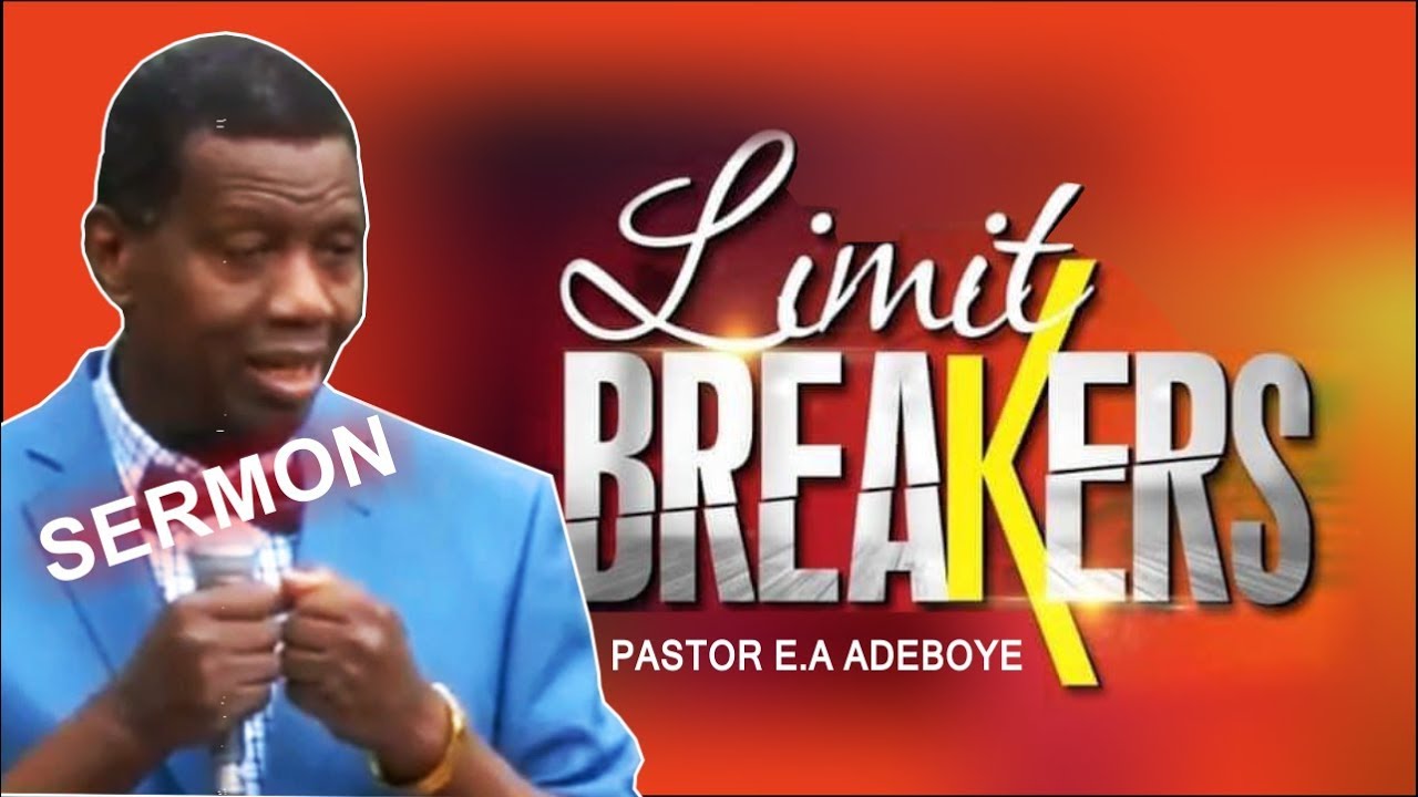 Pastor E.A Adeboye Sermon @ RCCG Mount Carmel_ LIMIT BREAKERS