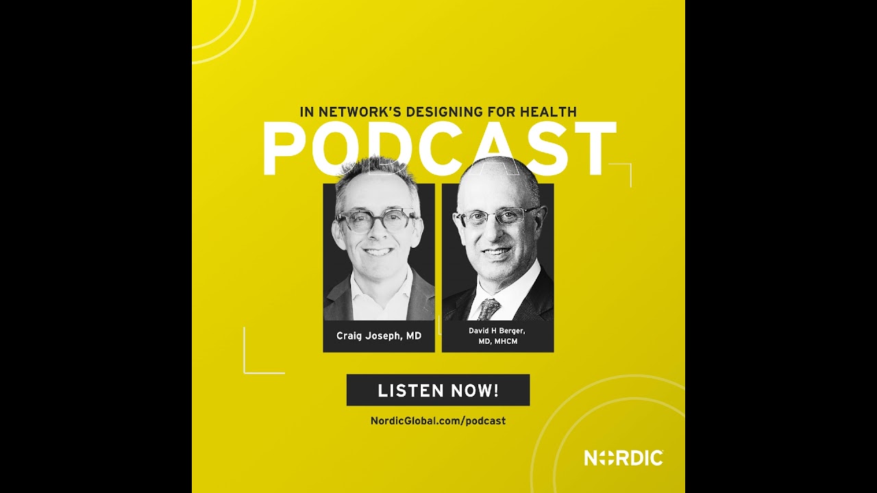Designing for Health: David Berger, MD | CEO, SUNY Downstate Medical Center | The path to high-re...