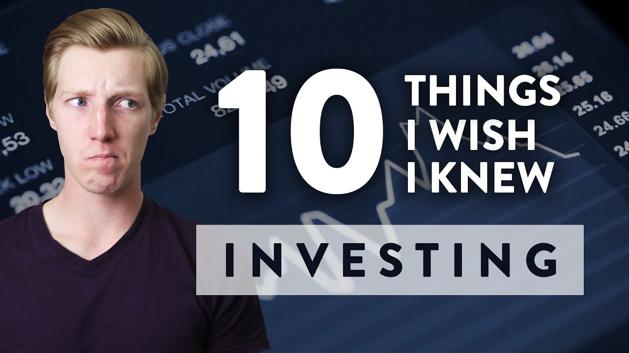 10 Things I Wish I Knew Before Investing