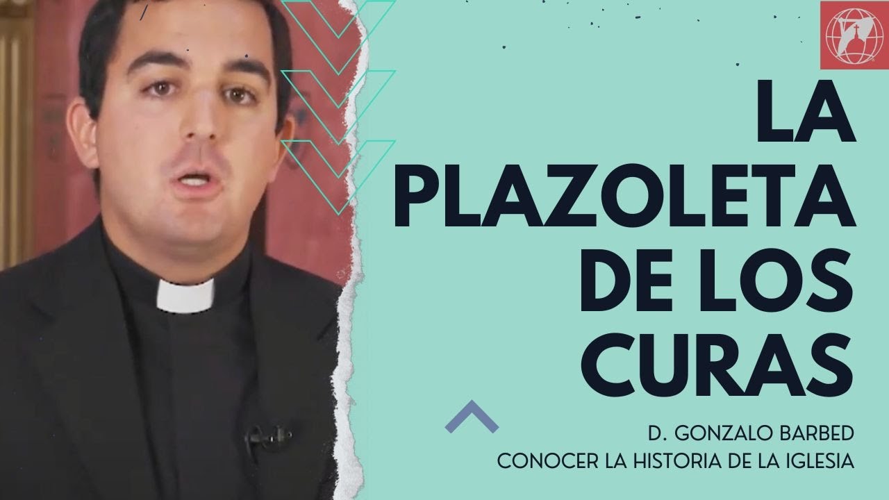 La Plazoleta de los Curas: Conocer la Historia de la Iglesia