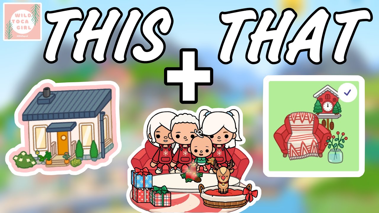 THIS + THAT 🤩 FREE HOME 🏡 + FESTIVE FURNITURE PACK 🎄🎅 TOCA LIFE WORLD 🌍