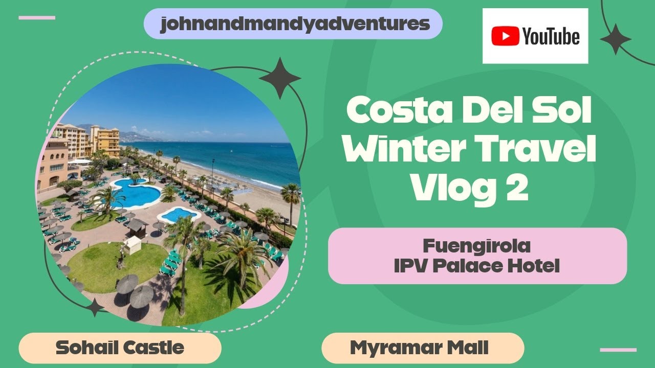 Costa Del Sol Vlog 2 - Fuengirola