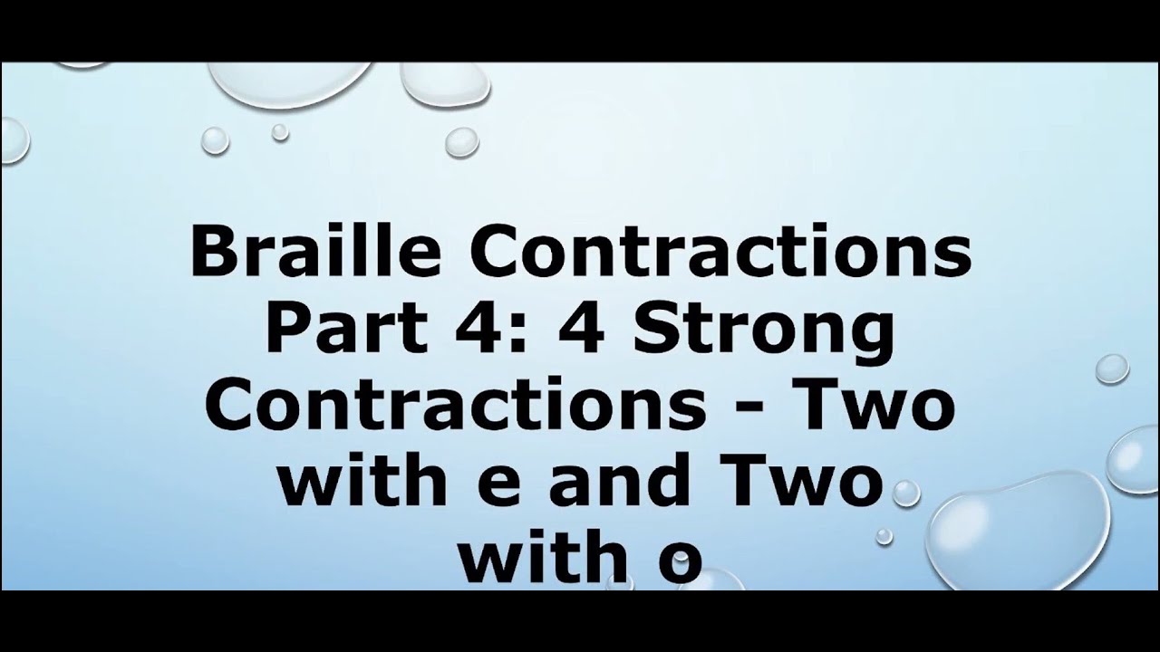 Braille Contractions Part 4: strong Contractions - Two with 'e' and Two with 'o'
