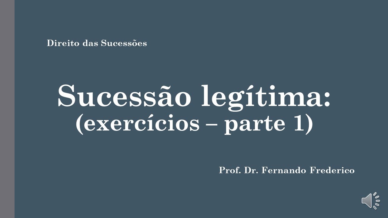 Exercícios sobre sucessão legítima (parte 1)