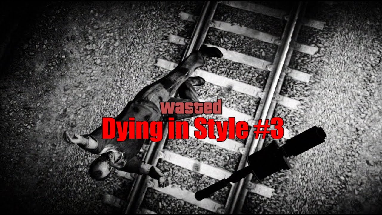 GTA V - Wasted (Trying to Die) in Style 3