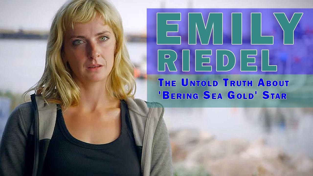 The Untold Truth About 'Bering Sea Gold' Star - Emily Riedel