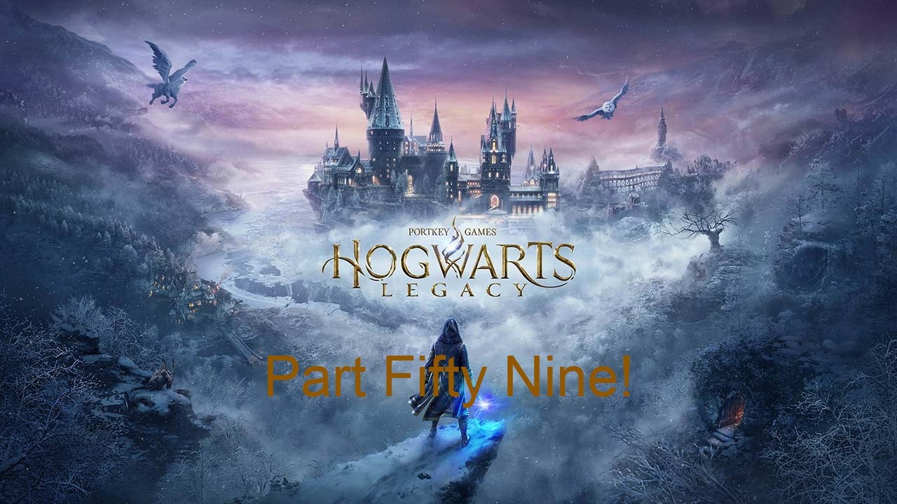 Hogwarts Legacy With Mods Part Fifty Nine!