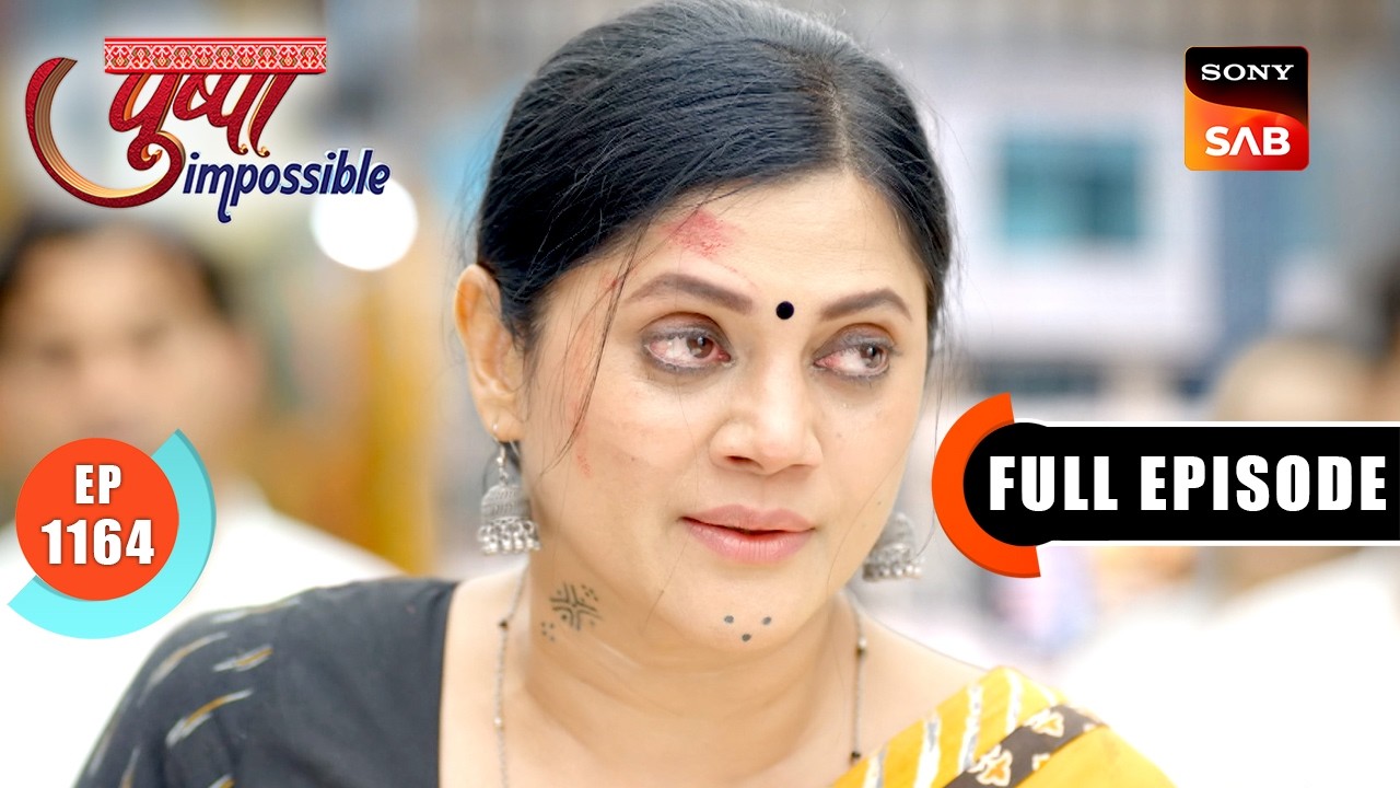 Titli's Transplant | Pushpa Impossible | Ep 1164 | Full Episode | 24 Feb 2026