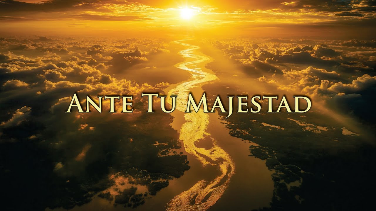 Alabanza de la Mañana — Ante Tu Majestad — Comienzo Mi Día en Ti