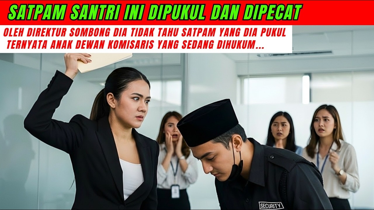 DIHINA DAN DIPECAT DIREKTUR SOMBONG, SANTRI INI TERNYATA BUKAN ORANG BIASA