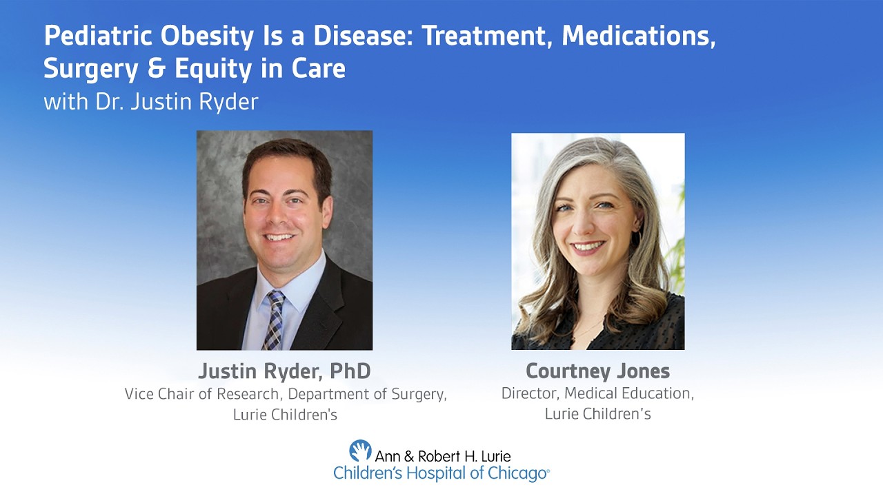 Pediatric Obesity Is a Disease: Treatment, Medications, Surgery & Equity in Care w/ Dr. Justin Ryder