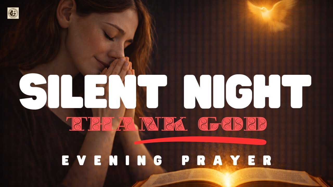 Lord, please be with me throughout this quiet night / Evening prayer