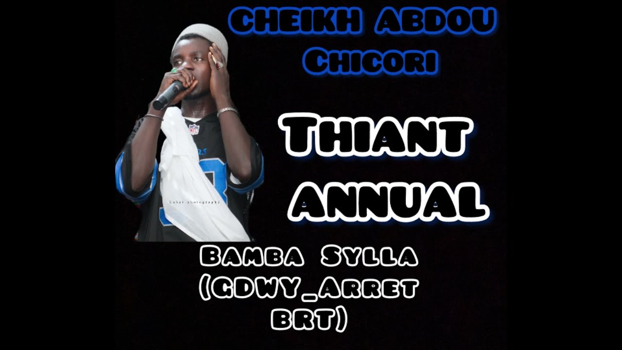 CHEIKH ABDOU CHICORI THIANT ANNUAL BAMBA SYLLA(GDWY_ARRET_BRT)