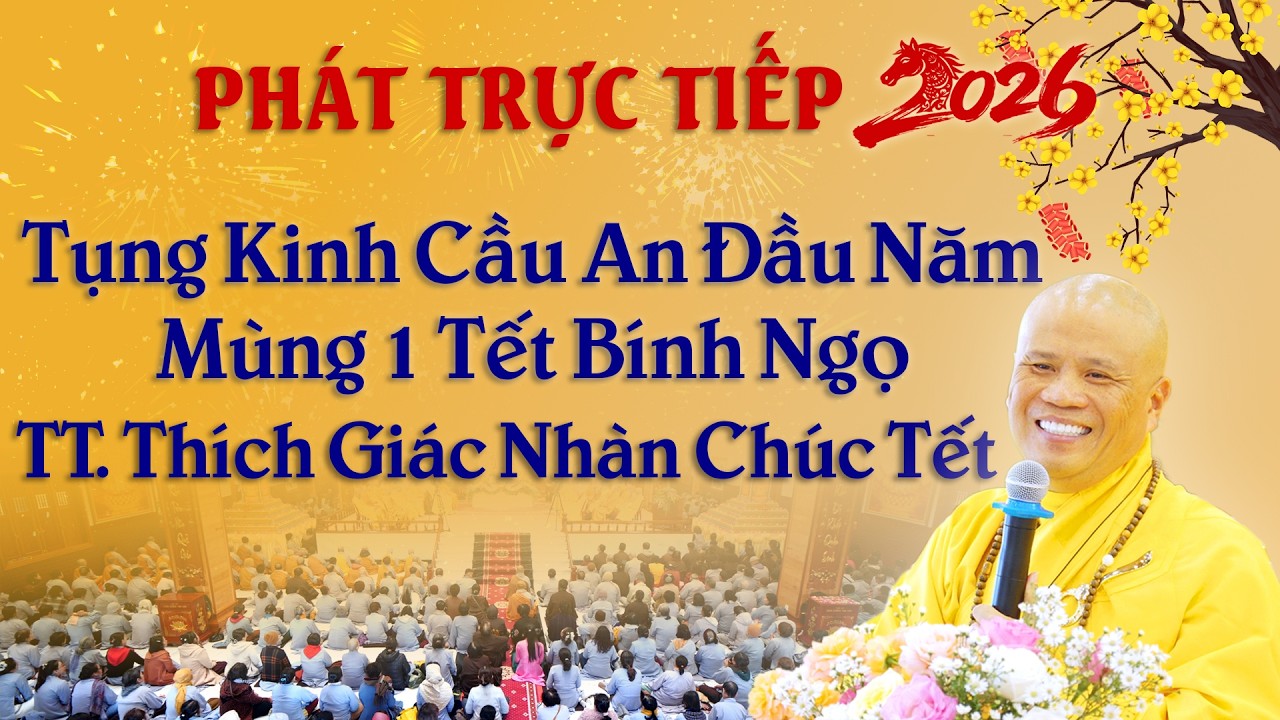 Trực Tiếp TT. Thích Giác Nhàn Chúc Tết Đầu Năm Bính Ngọ Tại Chùa Quán Thế Âm - Hiệp Thạnh - Lâm Đồng