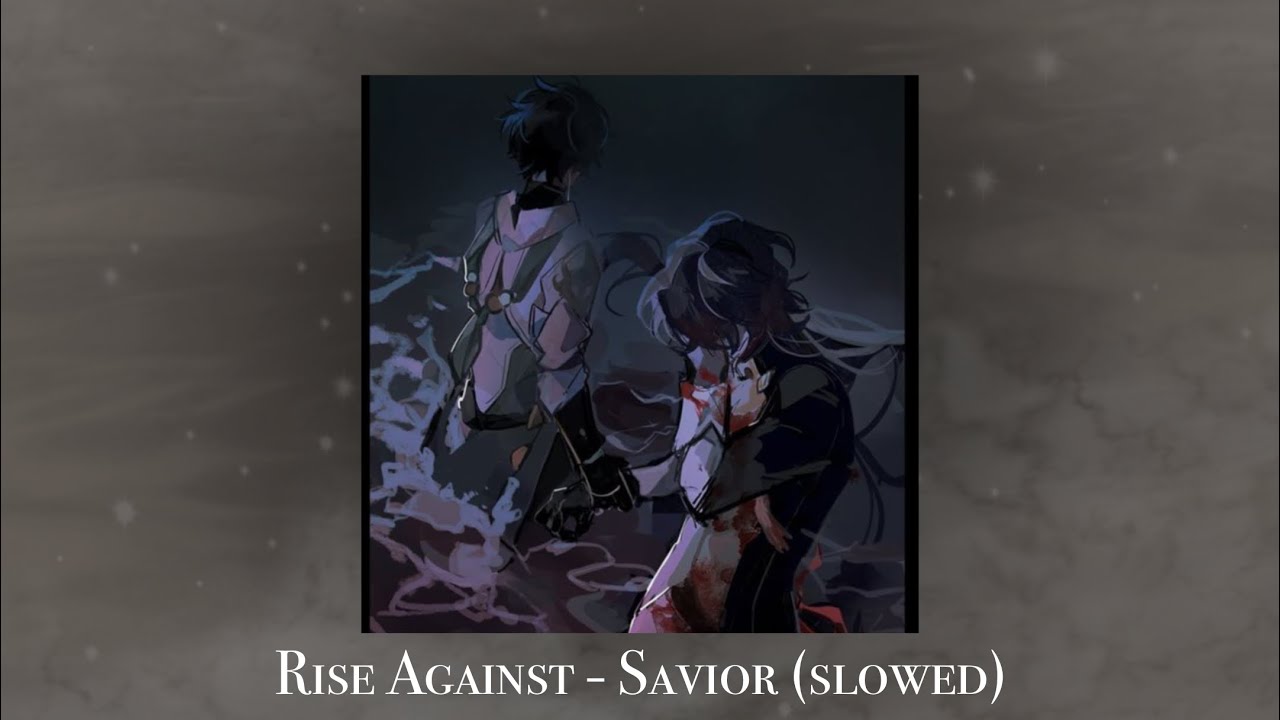 rise against - savior (slowed)