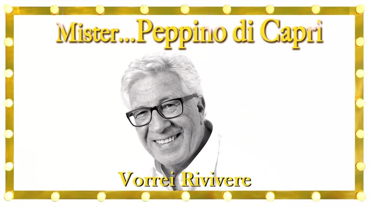 Peppino di Capri - Vorrei Rivivere