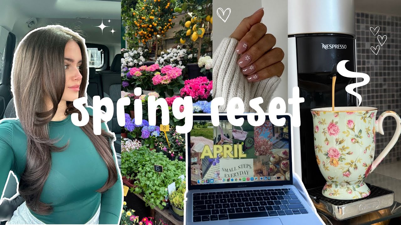 SPRING RESET 🌷🌼  reset with me: new nails, organizing, painting, healthy habits, new haircut