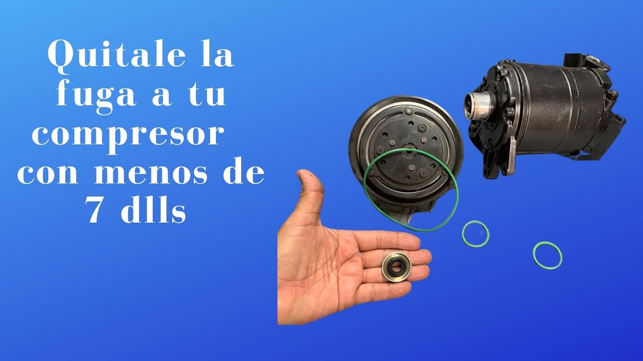 CON 150 PESOS  QUITALE LA FUGA A TU  COMPRESOR DE AIRE ACONDICIONADO AUTOMOTRIZ.