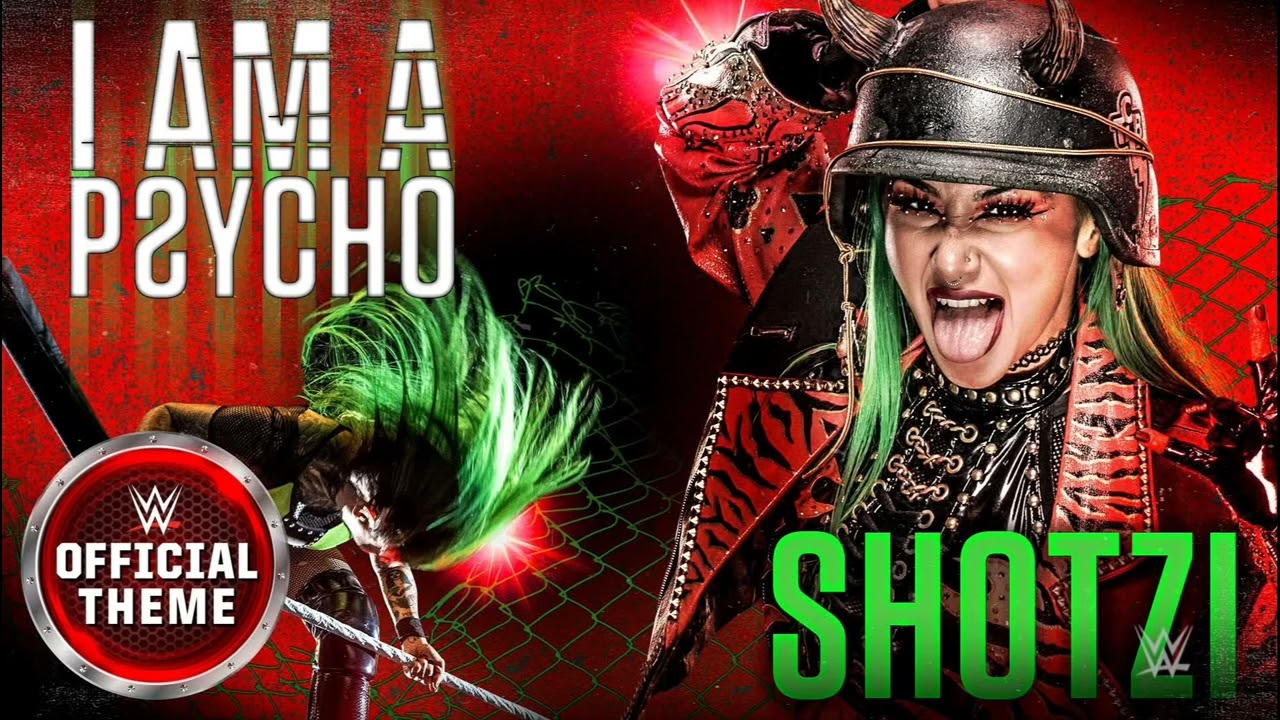 Shotzi – I Am A Psycho (Entrance Theme)