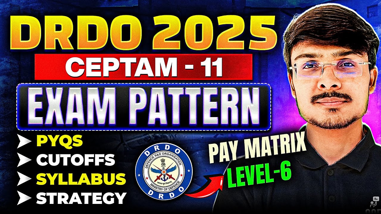DRDO CEPTAM 11 Recruitment 2025 | New Exam Pattern, Syllabus, PYQs, Cutoffs & Full Strategy