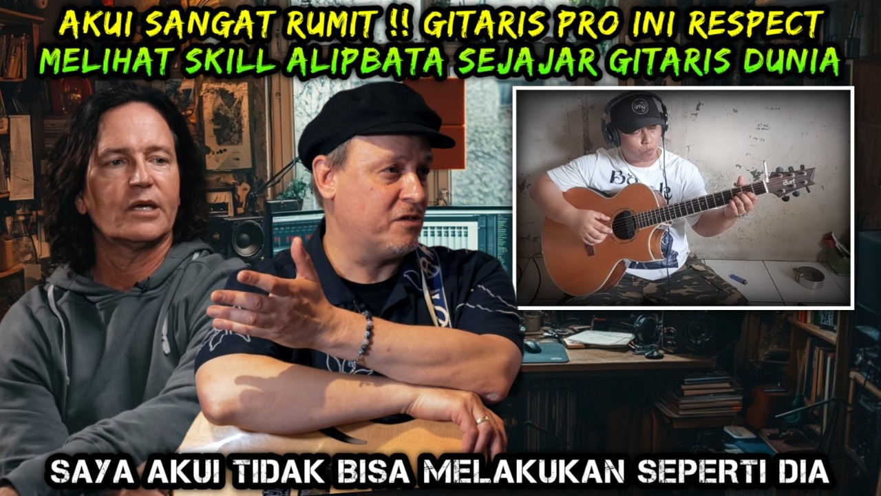 Akui Sangat Rumit ❗ Gitaris Pro ini Respect Melihat Skill Alip Ba Ta Sejajar Dengan Gitaris Dunia