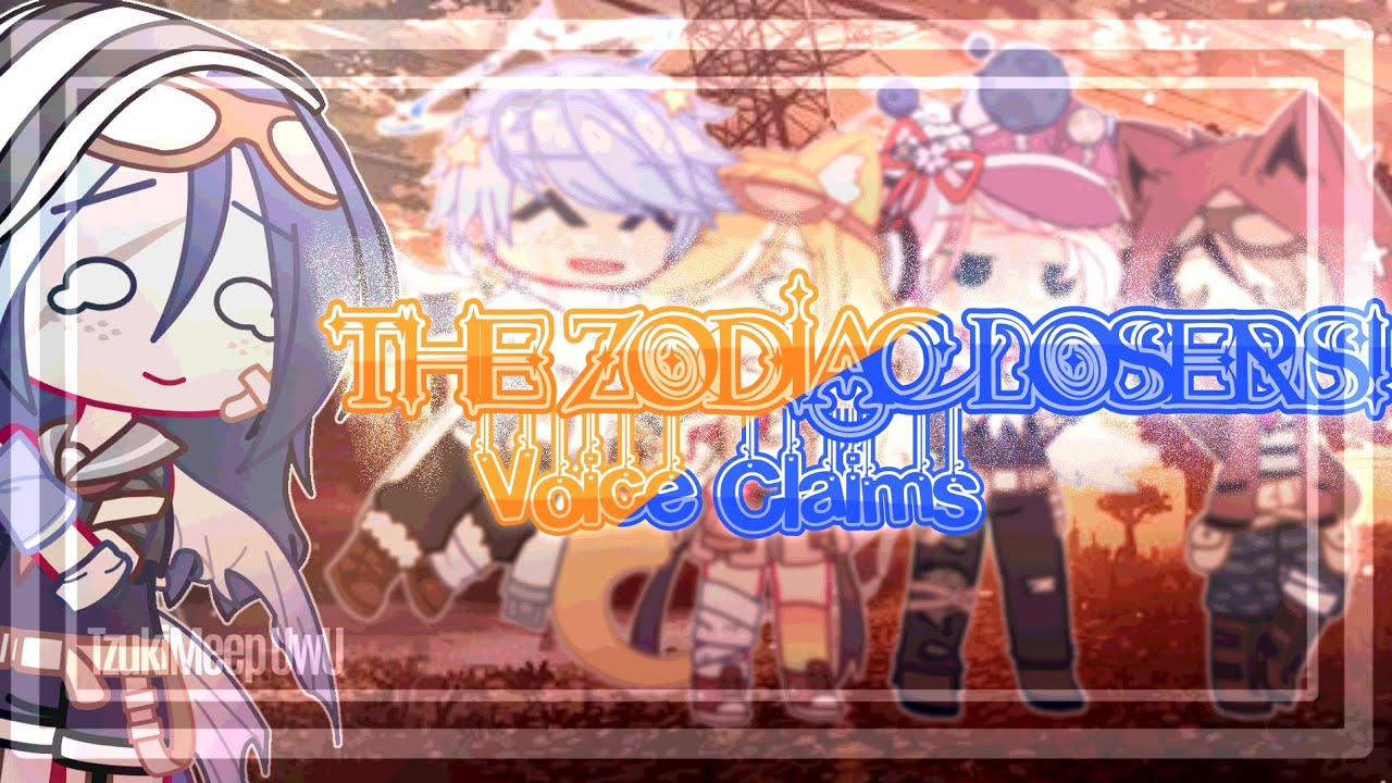 🎬Oc Voice Claims🎬 // Ft. The Zodiac Losers // Remake ||
