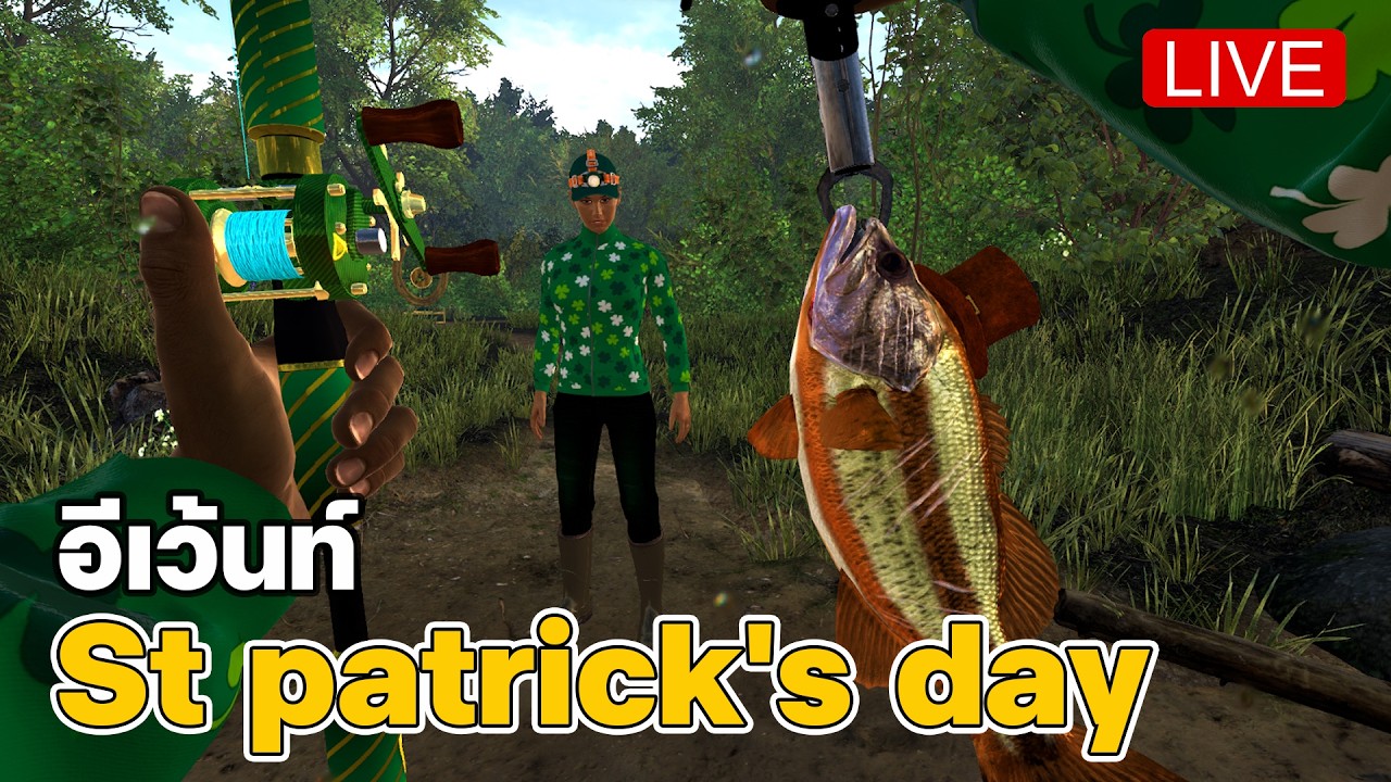 [ Live ] - Fishing Planet l ทำอีเว้นท์ St patrick's day