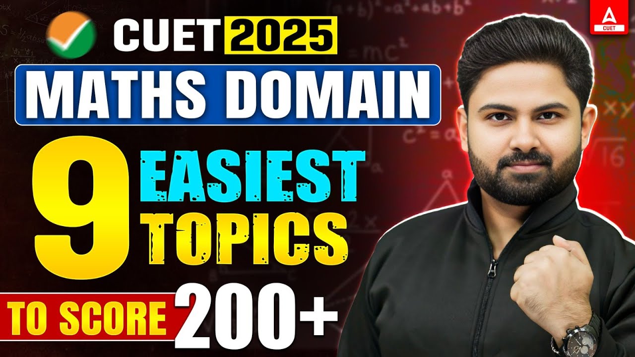 CUET 2025 Maths: 9 Easiest Topics to Score 200+ 🔥 Must Watch!