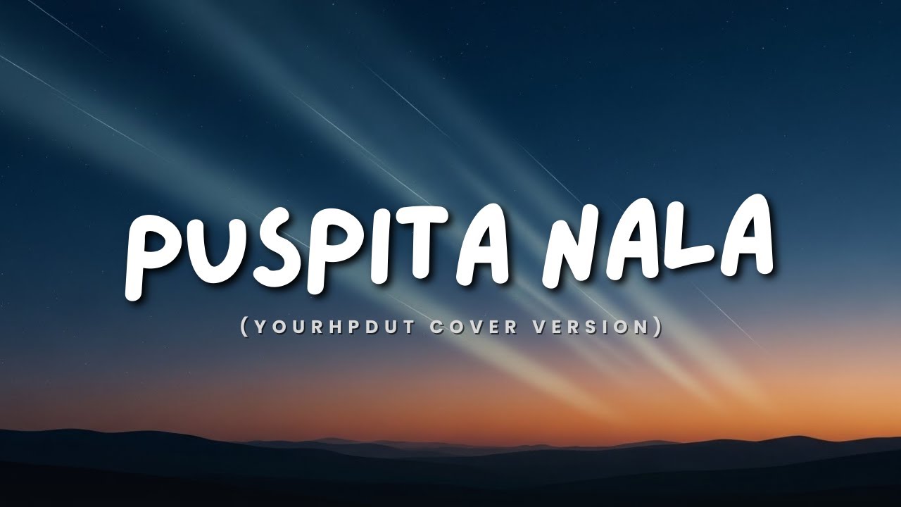 Puspita Nala - Akbar Handoko (Cover Version)