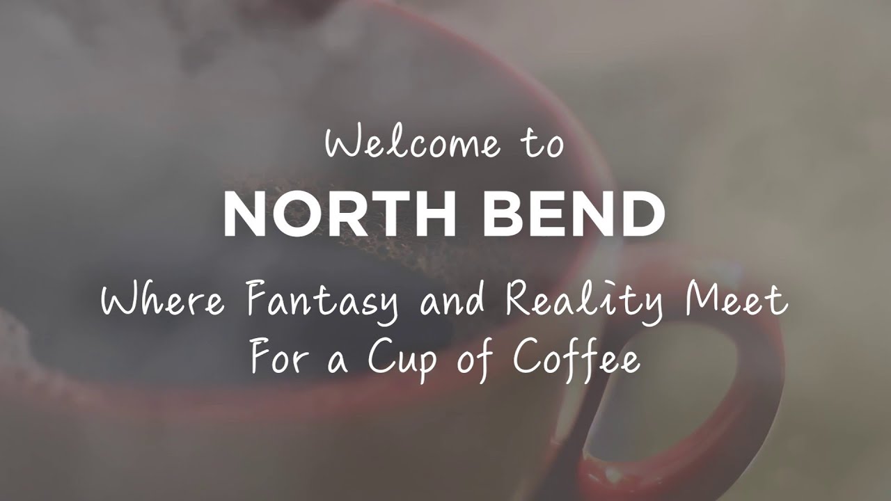 North Bend - Where Fantasy and Reality Meet for a Cup of Coffee