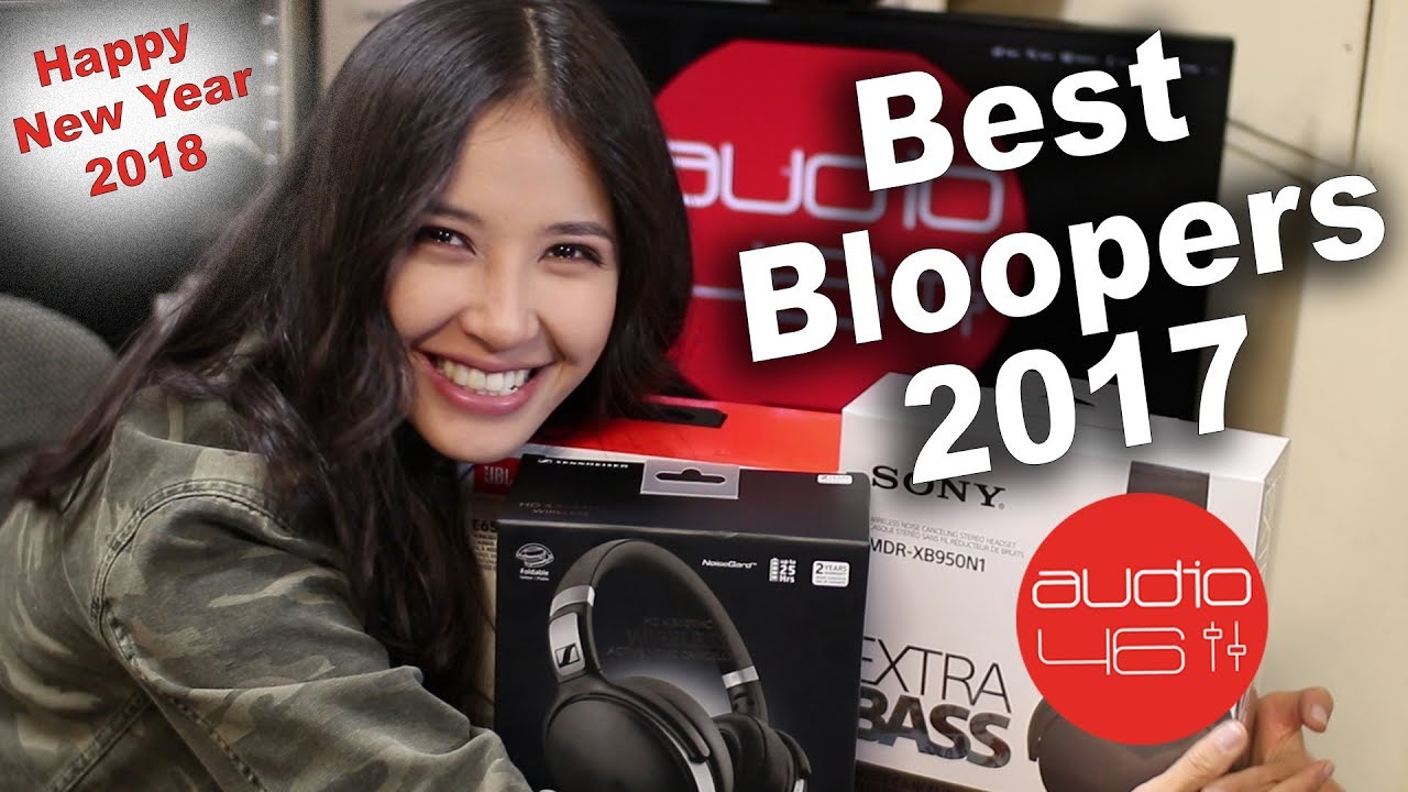Best Bloopers 2017. Audio46 Headphone Store.