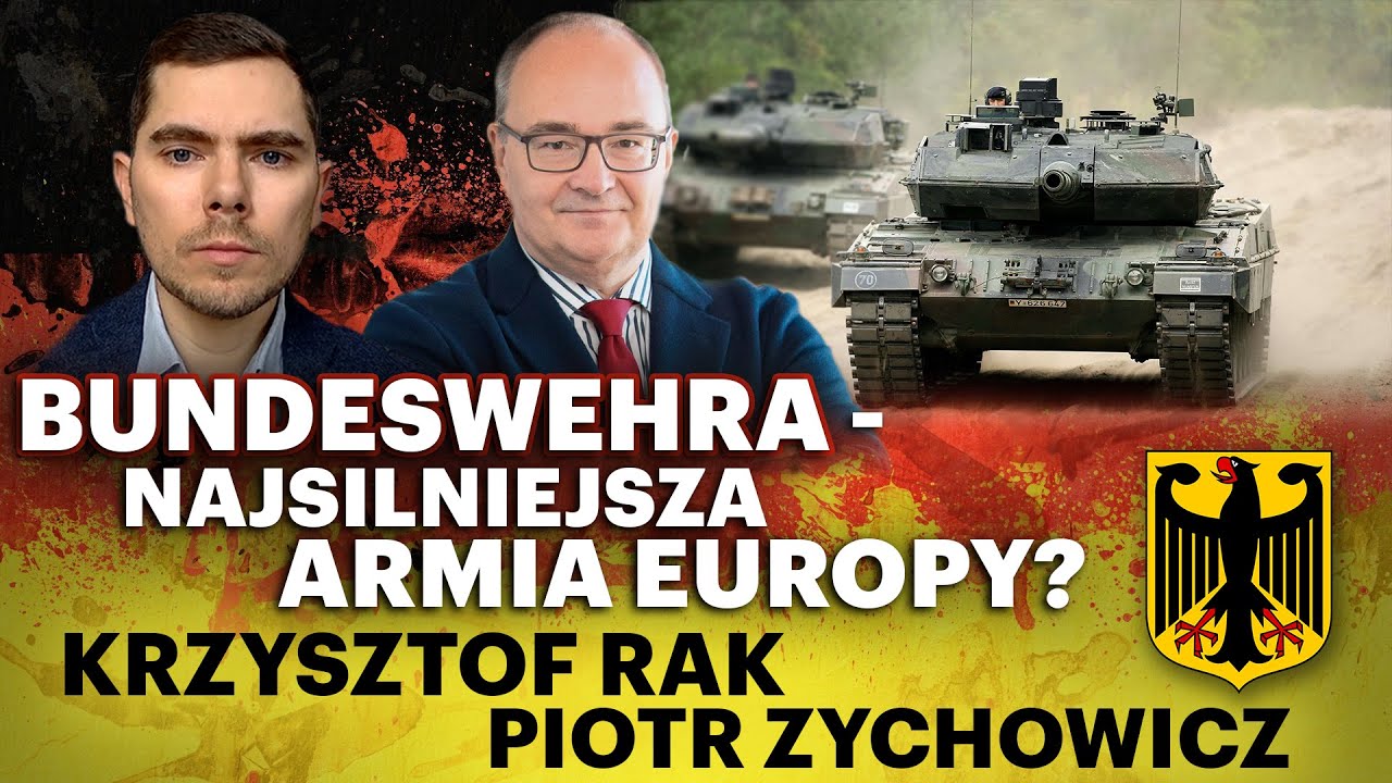 Niemcy się zbroją. Czy Polska powinna się bać? - Krzysztof Rak i Piotr Zychowicz