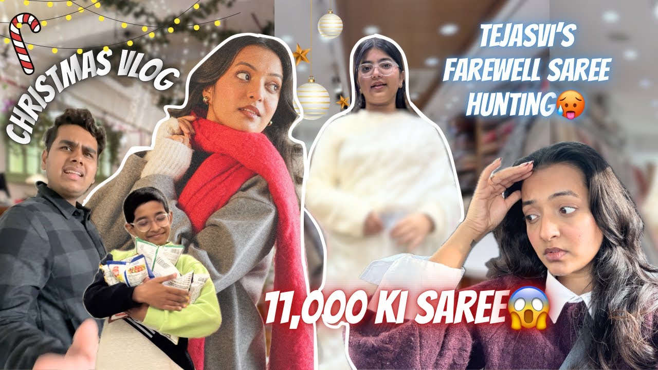 Christmas Vlog + Tejasvi’s Farewell Saree Hunting || Yashasvi Rajpoot || 