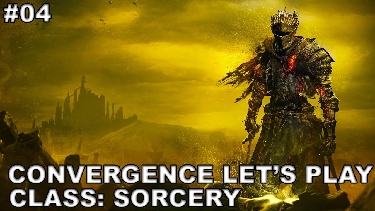 DS3 Convergence Sorcery w/SanderThePanda Episode 4