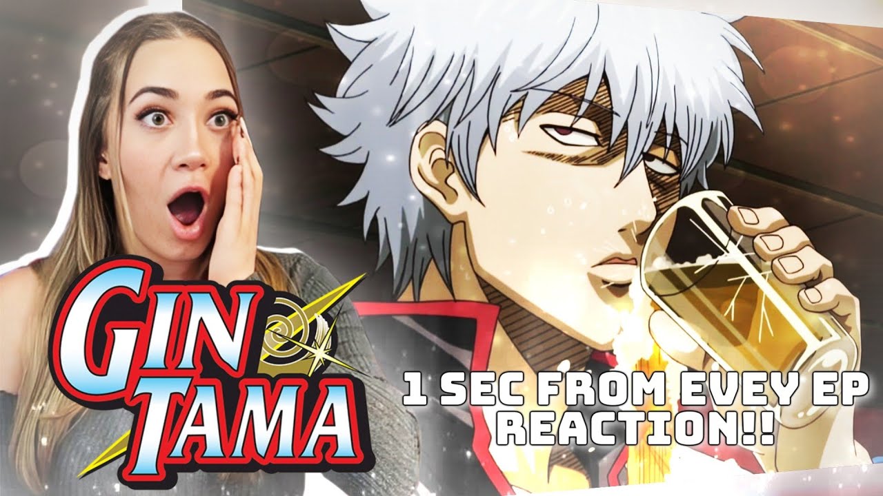 1 SECOND from EVERY Episode of GINTAMA BLIND REACTION!!!