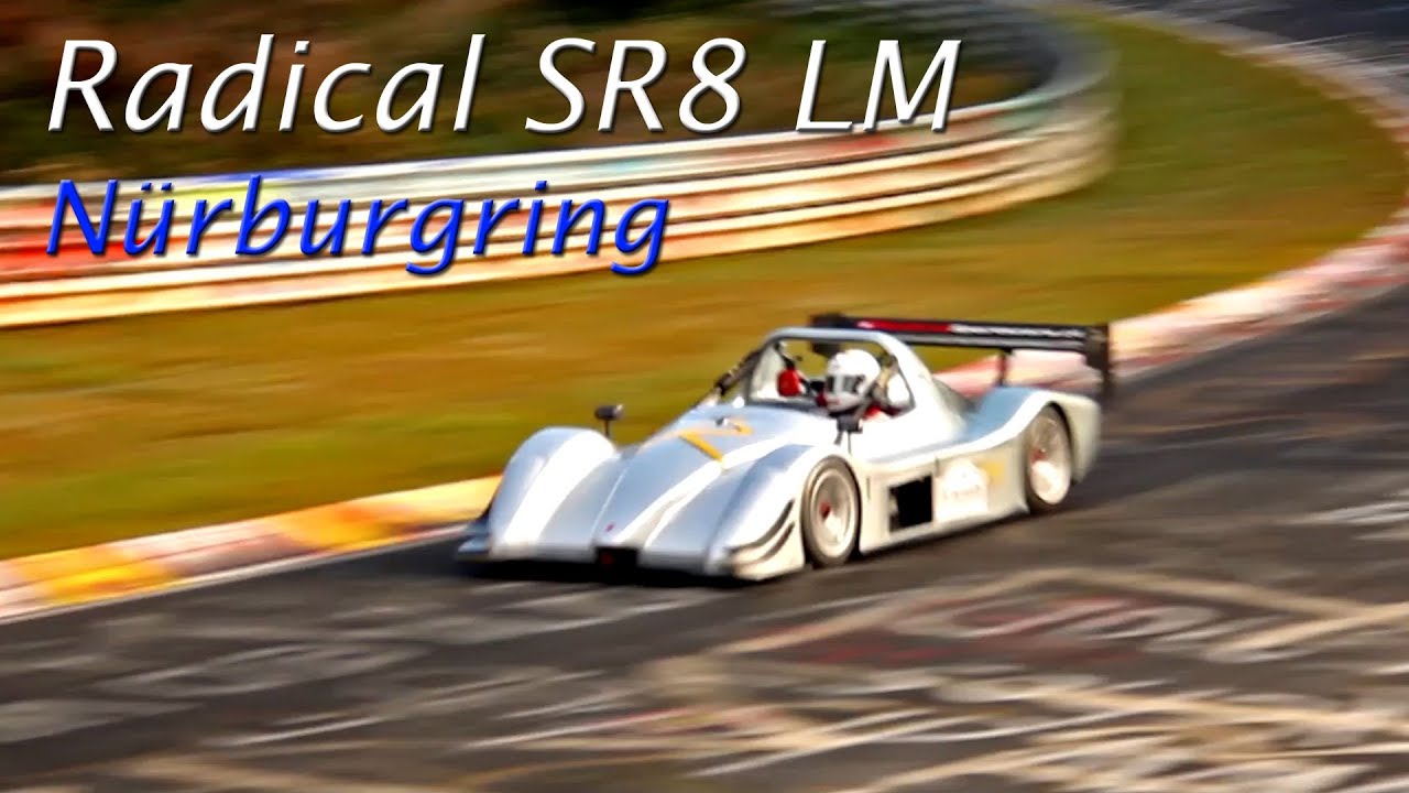 Radical SR8 LM Lovely Sound! - Racing on the N&uuml;rburgring - 1080p