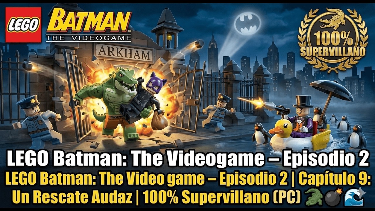 Lego Batman Episodio #2 Capitulo #9 Arkham Asylum Un rescate audaz | 100% Supervillano