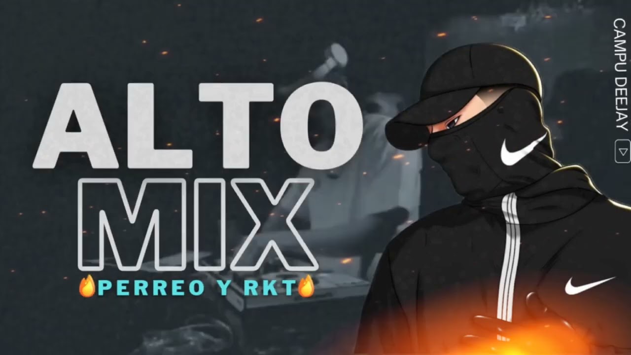 Alto Mix #1 Perreo y RKT / Campu Deejay / Mix Fiestero