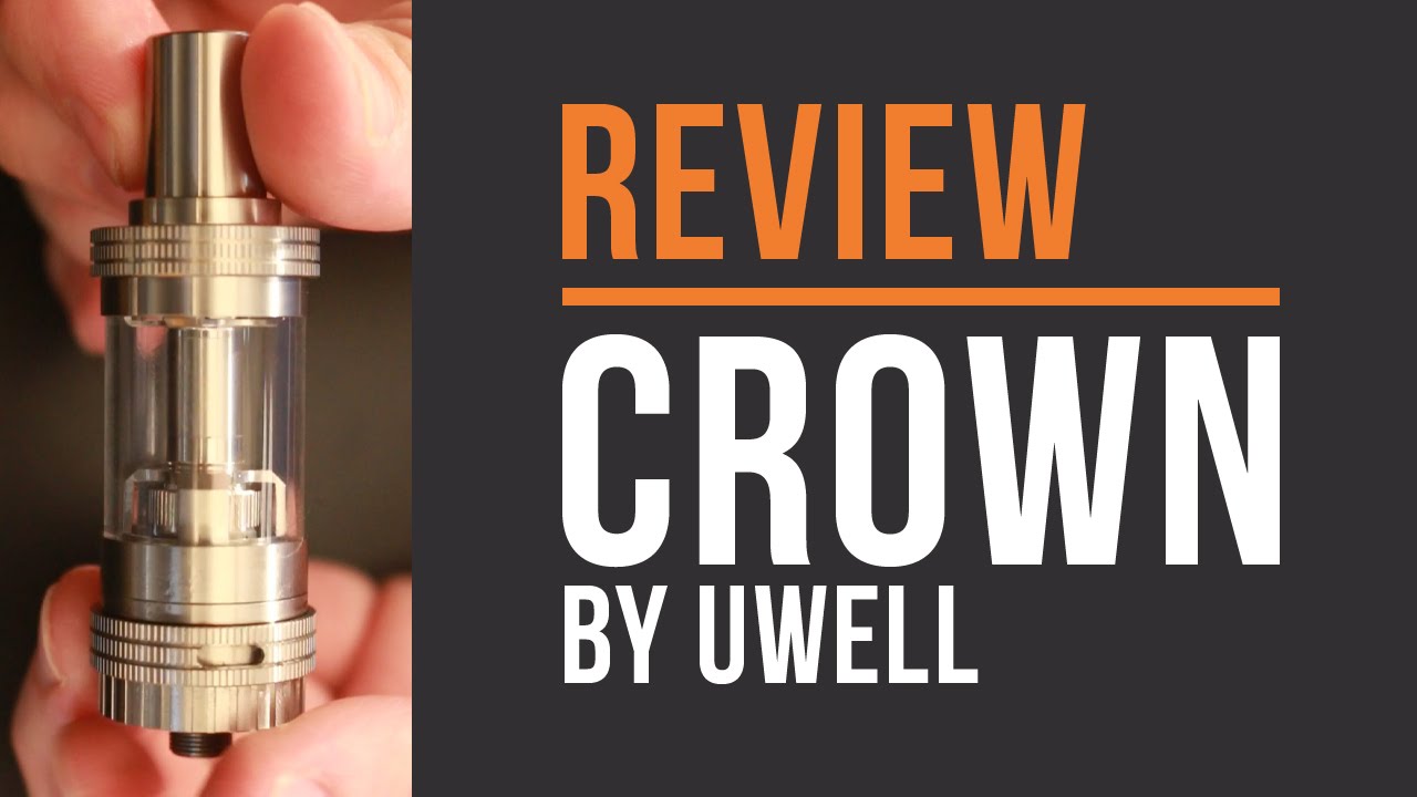 Crown Sub Ohm Tank by Uwell - Review!