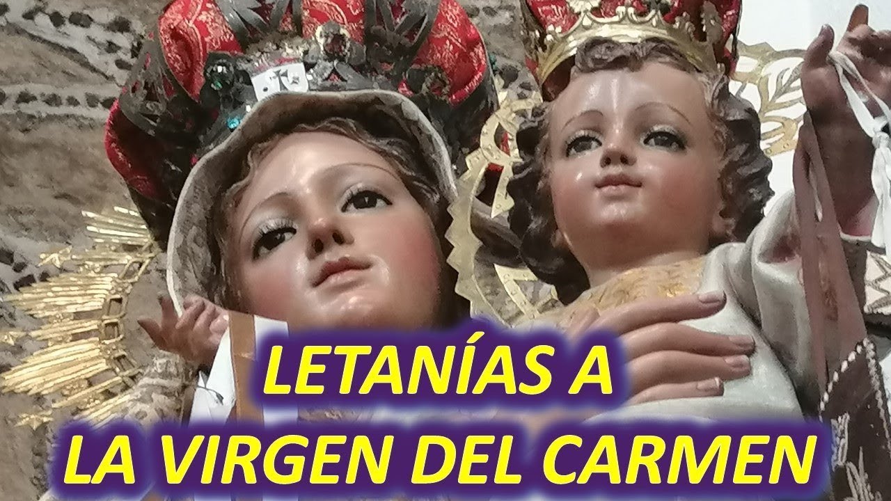 LETANÍAS A LA SANTÍSIMA VIRGEN DEL CARMEN